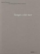 Couverture du livre « Tanger, côté mer » de Michel Seonnet et Olivier Pasquiers aux éditions Creaphis