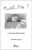 Couverture du livre « Mathilde ? » de Mathilde Laguës aux éditions Du Palio