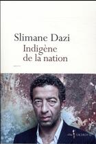 Couverture du livre « Indigène de la nation » de Slimane Dazi aux éditions Don Quichotte