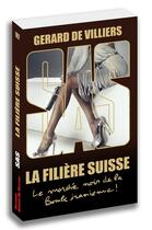 Couverture du livre « SAS Tome 182 : la filière suisse » de Gérard De Villiers aux éditions Sas