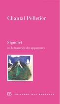 Couverture du livre « Signoret ou la traversée des apparences » de Chantal Pelletier aux éditions Des Busclats