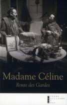 Couverture du livre « Madame Céline route des gardes » de David Alliot aux éditions Pierre-guillaume De Roux