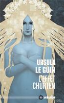 Couverture du livre « L'effet Churten » de Ursula K. Le Guin aux éditions Actusf