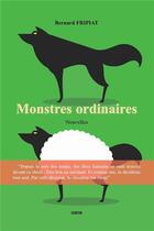 Couverture du livre « Monstres ordinaires » de Bernard Fripiat aux éditions Gunten