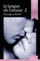 Couverture du livre « La langue de l'amour t.2 » de  aux éditions Ipagination Editions