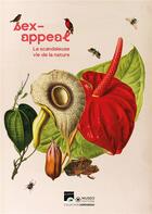 Couverture du livre « Sex-appeal : La scandaleuse vie de la nature » de Hoquet/Burrus/Gouyon aux éditions Museo