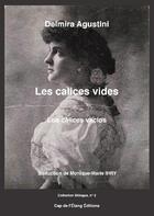 Couverture du livre « Les calices vides » de Monique-Marie Ihry et Delmira Agustini aux éditions Cap De L'etang