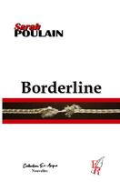 Couverture du livre « Borderline » de Poulain Sarah aux éditions Editions Encre Rouge