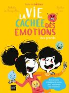 Couverture du livre « La vie cachée des émotions des grands » de Nathalie Boisgrollier aux éditions Hatier Jeunesse