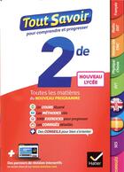 Couverture du livre « Tout savoir 2de - toutes les matieres de seconde - nouveaux programmes du lycee » de Bergeron/Hourquin aux éditions Hatier