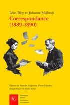 Couverture du livre « Correspondance (1889-1890) » de Leon Bloy et Johanne Molbech aux éditions Classiques Garnier