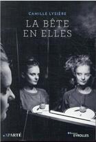 Couverture du livre « La bête en elles » de Lysiere Camille aux éditions Eyrolles