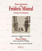 Couverture du livre « Dans l'intimité de Frédéric Mistral » de Pierre Fabre aux éditions Editions Des Offray