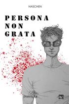 Couverture du livre « Persona non grata » de Naschen aux éditions Phytum