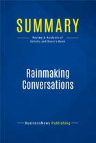 Couverture du livre « Rainmaking Conversations : Review and Analysis of Schultz and Doerr's Book » de  aux éditions Business Book Summaries