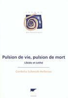 Couverture du livre « Pulsion De Vie Pulsion De Mort » de Schmidt-Hellerau Cor aux éditions Delachaux & Niestle