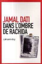 Couverture du livre « Dans l'ombre de Rachida » de Dati-J aux éditions Calmann-levy