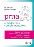 Couverture du livre « PMA et médecines complémentaires » de Martine Depondt-Gadet aux éditions Dangles