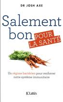 Couverture du livre « Salement bon pour la santé » de Axe Josh aux éditions Lattes