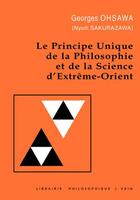Couverture du livre « Principe unique de la philosophie et de la science d'Extrême-Orient » de Georges Ohsawa aux éditions Vrin