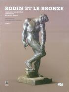 Couverture du livre « Rodin et le bronze ; catalogue des oeuvres conservées au Musée Rodin ; t.1 et t.2 » de  aux éditions Reunion Des Musees Nationaux