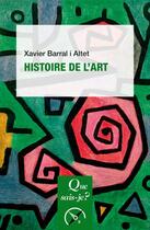 Couverture du livre « Histoire de l'art » de Barral I Altet Xavie aux éditions Que Sais-je ?