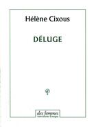 Couverture du livre « Déluge » de Helene Cixous aux éditions Des Femmes