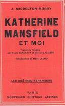 Couverture du livre « Katerine Mansfield et moi » de John Middleton Murry aux éditions Nel