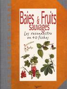 Couverture du livre « Les baies et fruits sauvages » de  aux éditions De Vecchi