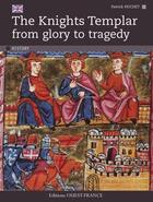 Couverture du livre « Les templiers de la gloire a la tragedie - anglais » de Patrick Huchet aux éditions Ouest France