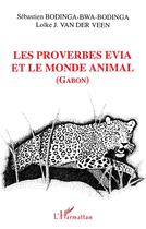 Couverture du livre « Les proverbes évia et le monde animal » de  aux éditions L'harmattan