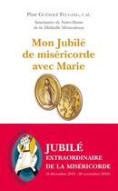 Couverture du livre « Mon jubilé de miséricorde avec Marie » de Guenole Feugang aux éditions Tequi