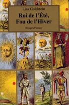 Couverture du livre « Roi de l'été, fou de l'hiver » de Lisa Goldstein aux éditions Rivages