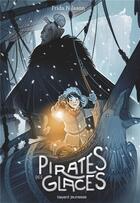 Couverture du livre « Pirates des glaces » de Frida Nilsson aux éditions Bayard Jeunesse