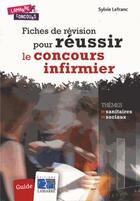 Couverture du livre « Fiches de revision pour reussir le concours infirmier - guide » de Lefranc aux éditions Lamarre