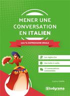Couverture du livre « Mener une conversation en italien : 100% expression orale » de Cosimo Campa aux éditions Studyrama