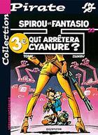 Couverture du livre « Spirou et Fantasio Tome 35 : qui arrêtera Cyanure » de Tome et Janry aux éditions Dupuis