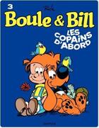 Couverture du livre « Boule & Bill Tome 3 : les copains d'abord » de Jean Roba aux éditions Dupuis