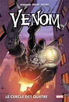 Couverture du livre « Venom : Intégrale vol.2 : t.3 et t.4 : le cercle des quatre » de Lan Medina et Rick Remender et Tony Moore aux éditions Panini