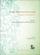 Couverture du livre « Serge moscovici's work - legacy and perspective » de Papastamou/Moliner aux éditions Archives Contemporaines