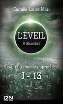 Couverture du livre « L'éveil ; 8 décembre » de Camille-Laure Mari aux éditions 12-21