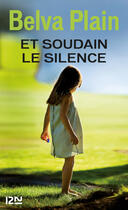 Couverture du livre « Et soudain le silence » de Belva Plain aux éditions 12-21