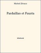 Couverture du livre « Pardaillan et Fausta » de Michel Zevaco aux éditions Bibebook