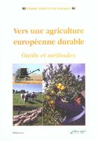 Couverture du livre « Vers une agriculture européenne durable » de Vidal aux éditions Educagri