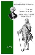 Couverture du livre « Lettres à un gentilhomme sur l'inquisition espagnole » de Joseph De Maistre aux éditions Saint-remi