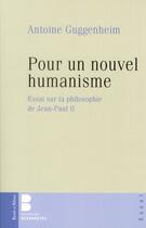 Couverture du livre « Pour un nouvel humanisme » de Guggenheim aux éditions Parole Et Silence