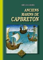 Couverture du livre « Anciens marins de Capbreton » de J.B. Gabarra aux éditions Editions Des Regionalismes