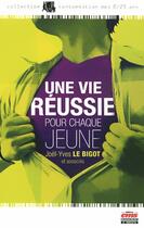 Couverture du livre « Une vie réussie pour chaque jeune » de Joel-Yves Le Bigot aux éditions Editions Ems