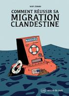 Couverture du livre « Comment réussir sa migration clandestine » de Salim Zerrouki aux éditions Encre De Nuit