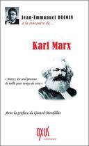 Couverture du livre « À la rencontre de... Karl Marx » de Jean-Emmanuel Ducoin aux éditions Oxus